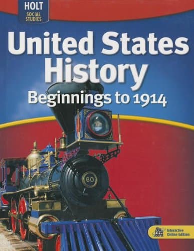 United States History: Beginnings to 1914: Student Edition 2009 - Holt Rinehart and Winston