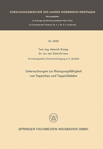 Untersuchungen zur Reinigungsfähigkeit von Teppichen und Teppichböden (Forschungsberichte des Landes Nordrhein-Westfalen) (German Edition) - VS Verlag für Sozialwissenschaften