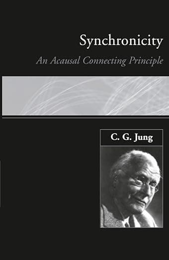 Synchronicity: An Acausal Connecting Principle - C. G. Jung