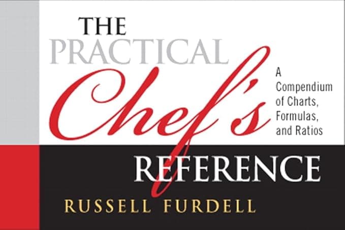 The Practical Chef's Reference: A Compendium of Charts, Formulas and Ratios - Pearson