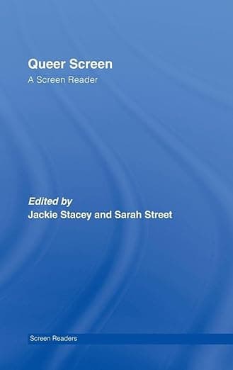 Queer Screen: A Screen Reader (The Screen Readers) - Jackie Stacey