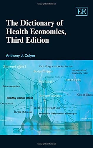 The Dictionary of Health Economics, Third Edition - Anthony J. Culyer
