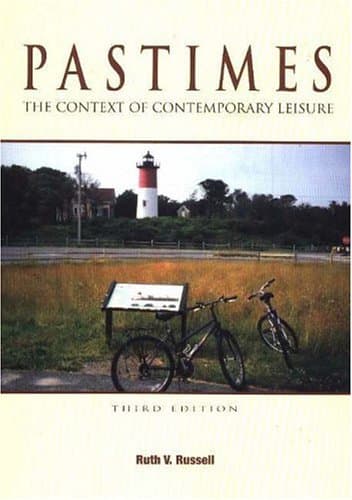 Pastimes: The Context of Contemporary Leisure - Sagamore Publishing