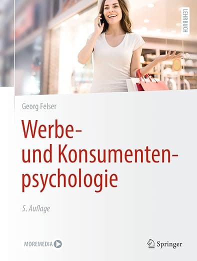 Werbe- und Konsumentenpsychologie (German Edition) - Georg Felser