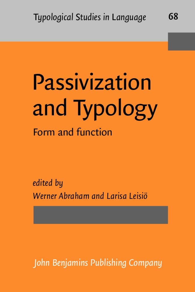 Passivization and Typology (Typological Studies in Language) - Werner Abraham