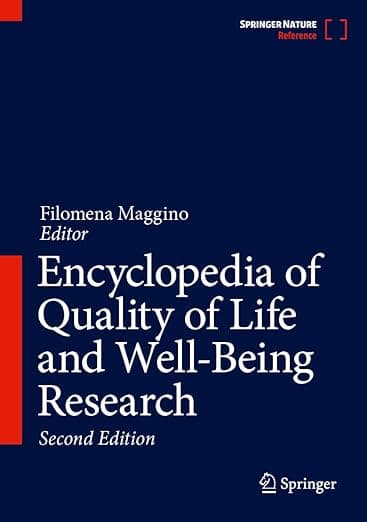 Encyclopedia of Quality of Life and Well-Being Research - Filomena Maggino
