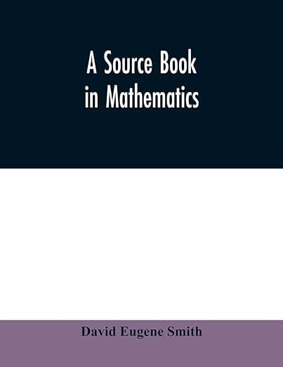 A source book in mathematics - A. Smith