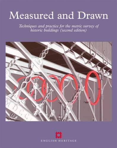 Measured and Drawn: Techniques and practice for the metric survey of historic buildings (English Heritage) - Paul Bryan