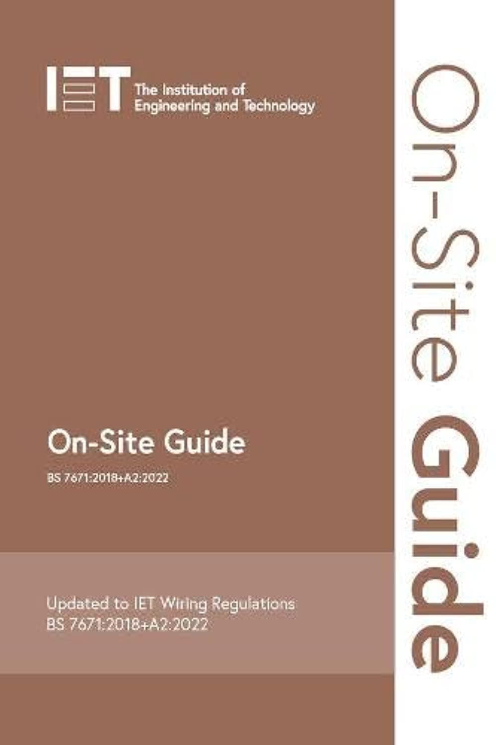 On-Site Guide (BS 7671:2018+A2:2022) (Electrical Regulations) - The Institution of Engineering and Technology