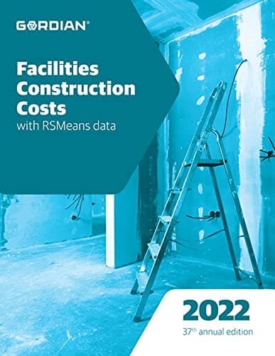 Facilities Construction Costs With RSMeans Data 2022 (Means Facilities Construction Cost Data) - R S Means Co