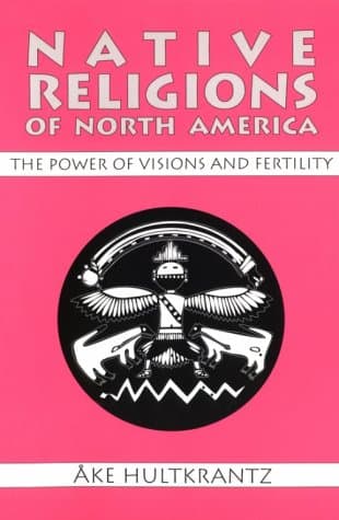 Native Religions of North America: The Power of Visions and Fertility - Waveland Pr Inc