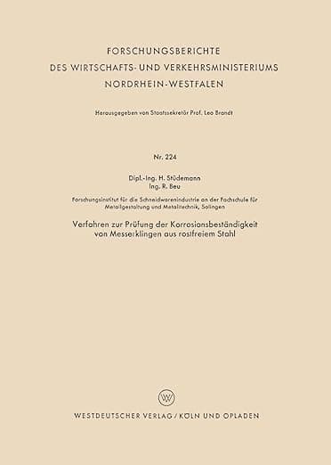 Verfahren zur Prüfung der Korrosionsbeständigkeit von Messerklingen aus rostfreiem Stahl (Forschungsberichte des Wirtschafts- und Verkehrsministeriums Nordrhein-Westfalen, 224) (German Edition) - VS Verlag für Sozialwissenschaften