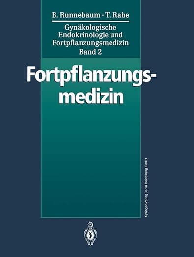 Gynäkologische Endokrinologie und Fortpflanzungsmedizin: Band 2: Fortpflanzungsmedizin (German Edition) - EGGER
