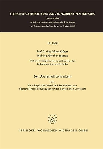 Der Überschall-Luftverkehr: Grundlangen der Technik und des Betriebes von Überschall-Verkehrsflugzeugen für den gewerblichen Luftverkehr ... Landes Nordrhein-Westfalen) (German Edition) - VS Verlag für Sozialwissenschaften