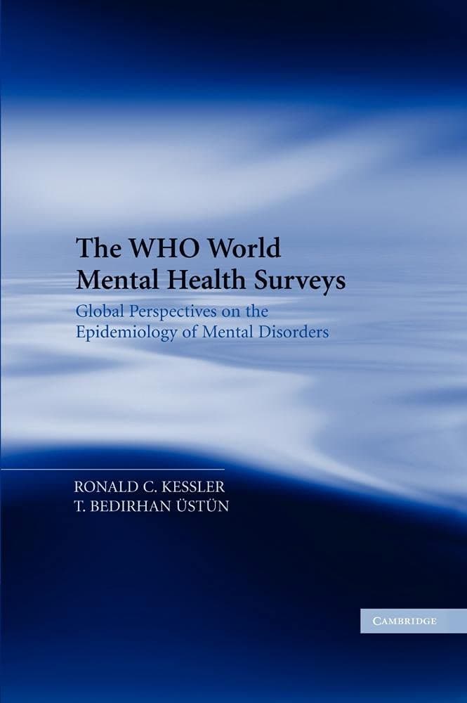 The WHO World Mental Health Surveys: Global Perspectives on the Epidemiology of Mental Disorders