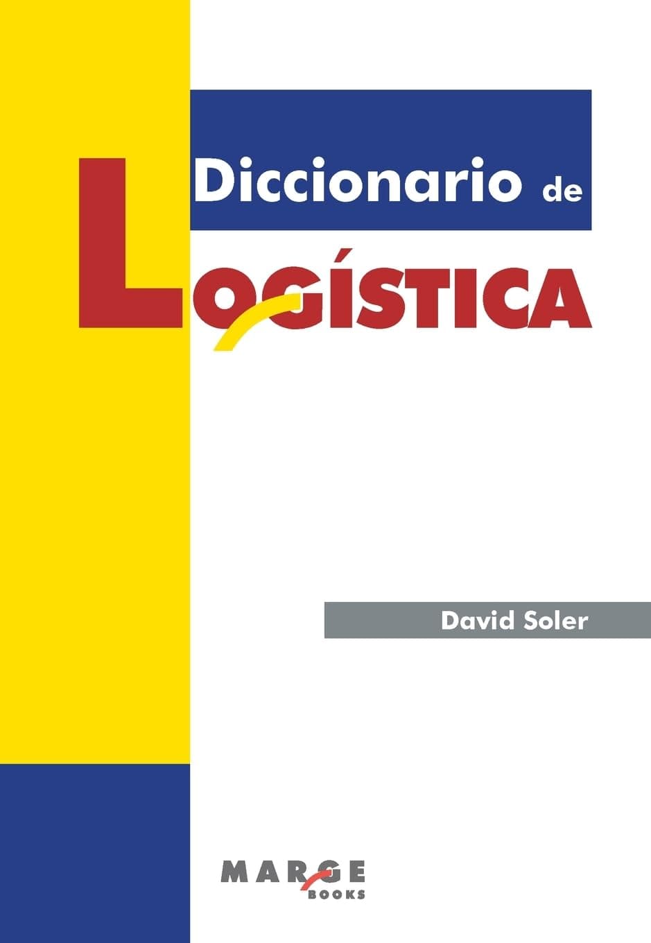 Diccionario de logística (Spanish Edition) - Marge Books
