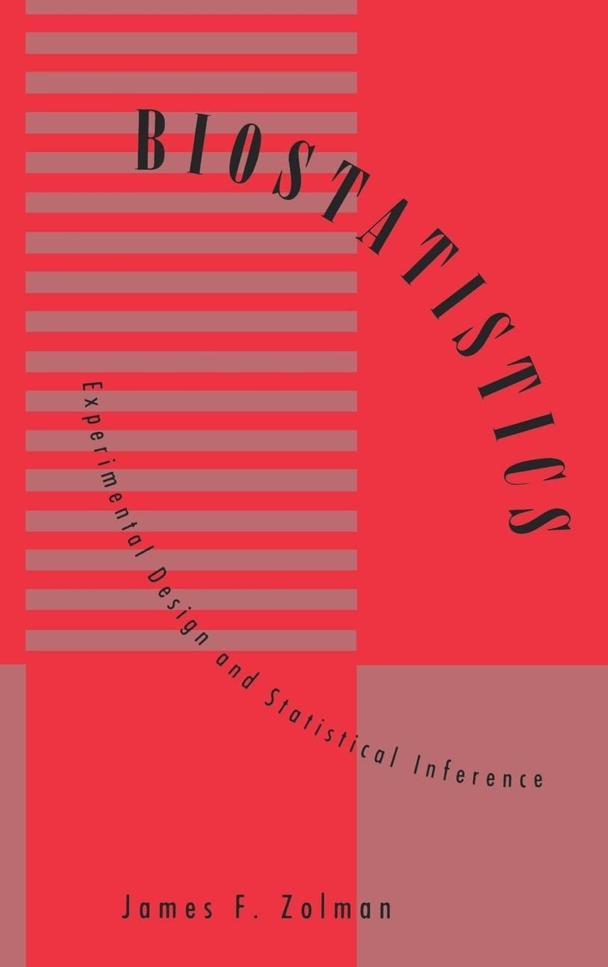 Biostatistics: Experimental Design and Statistical Inference