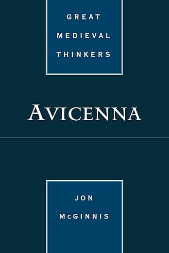 Avicenna (Great Medieval Thinkers) - Avicenna