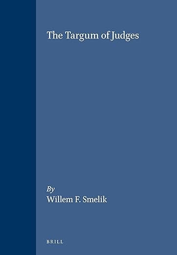 The Targum of Judges (Oudtestamentische Studiën, Old Testament Studies, 36) - Brill