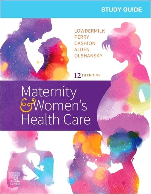 Study Guide for Maternity & Women's Health Care - Deitra Leonard Lowdermilk Rnc PhD Faan