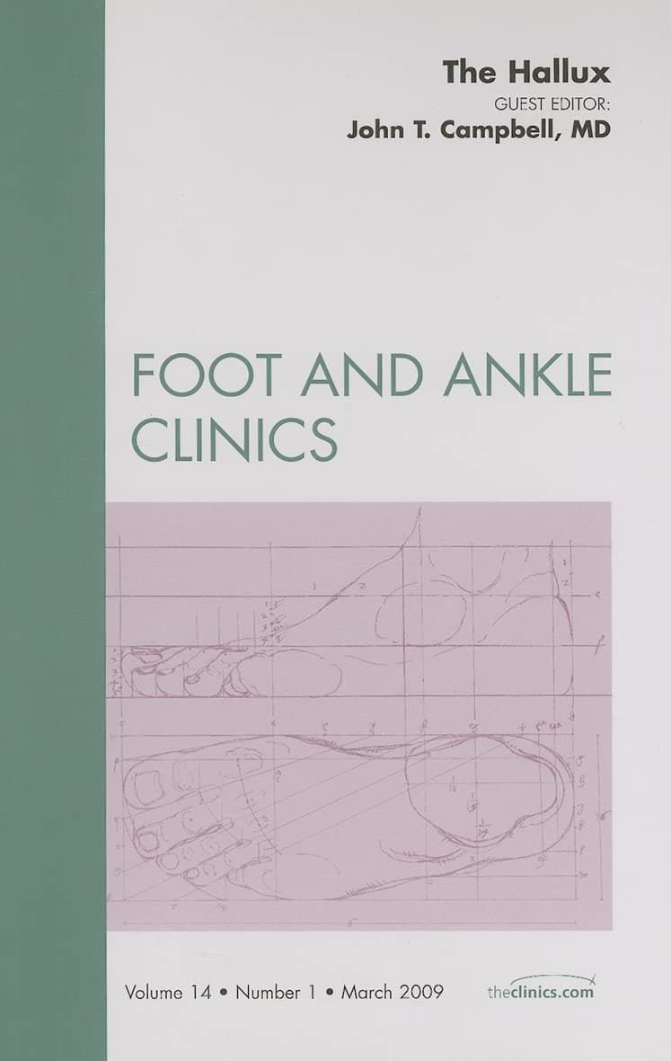 The Hallux, An Issue of Foot and Ankle Clinics (Volume 14-1) (The Clinics: Orthopedics, Volume 14-1)