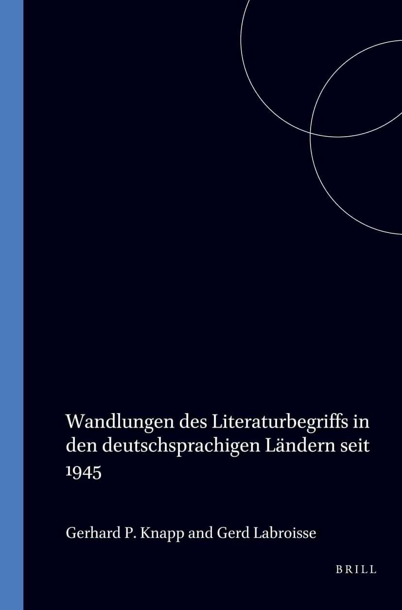 Wandlungen des Literaturbegriffs in den deutschsprachigen Ländern seit 1945 (Amsterdamer Beiträge zur neueren Germanistik, 27) (German Edition) - Gerd Labroisse