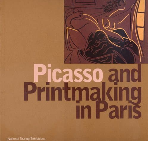 Picasso and Printmaking in Paris - University of California Press