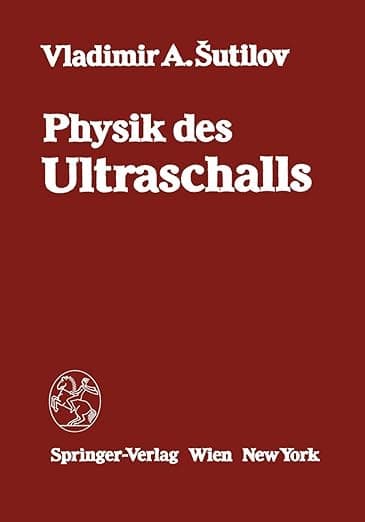 Physik des Ultraschalls: Grundlagen (German Edition) - V.A. A. Sutilov
