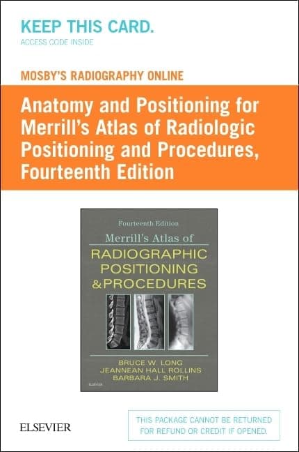 Mosby's Radiography Online: Anatomy and Positioning for Merrill's Atlas of Radiographic Positioning & Procedures (Access Code)