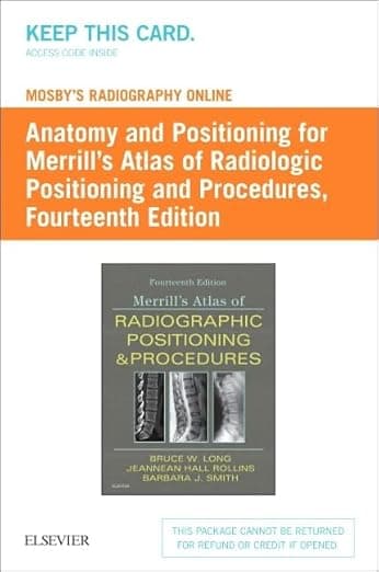 Mosby's Radiography Online: Anatomy and Positioning for Merrill's Atlas of Radiographic Positioning & Procedures (Access Code) - Bruce W. Long MS  RT(R)(CV)  FASRT  FAEIRS