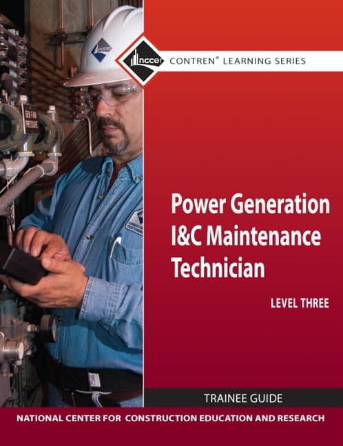 Power Generation I & C Maintenance Technician Trainee Guide, Level 3 (Nccer Contren Learning) - NCCER