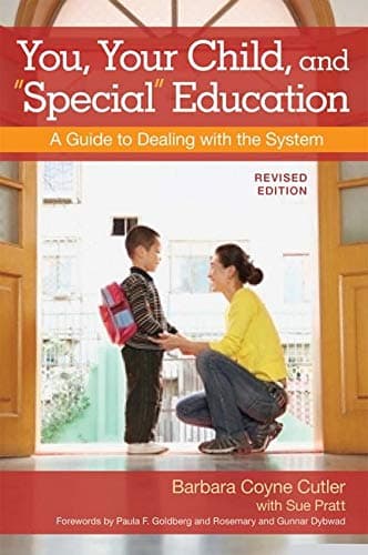 You, Your Child, and "Special" Education: A Guide to Dealing with the System, Revised Edition - Barbara Rose