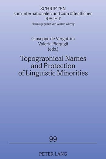 Topographical Names and Protection of Linguistic Minorities (Schriften zum internationalen und zum öffentlichen Recht) - Giuseppe de Vergottini