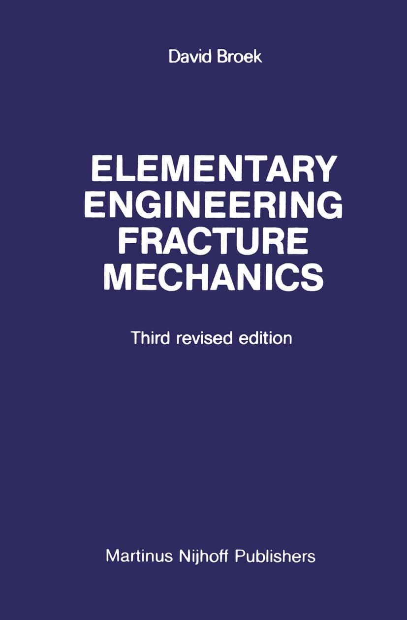 Elementary engineering fracture mechanics - D. Broek