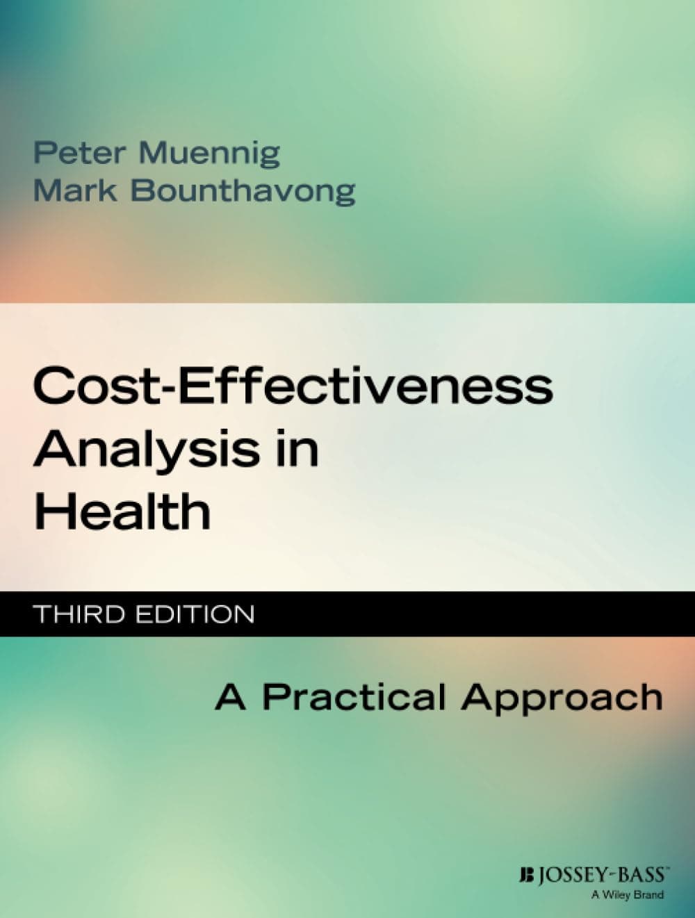 Cost-Effectiveness Analysis in Health: A Practical Approach - Jossey-Bass