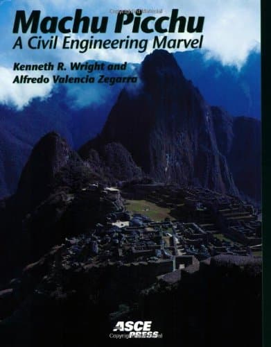 Machu Picchu: A Civil Engineering Marvel - Amer Society of Civil Engineers