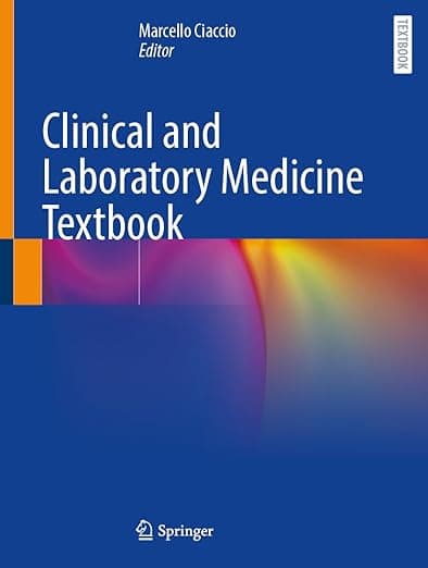 Clinical and Laboratory Medicine Textbook - Marcello Ciaccio