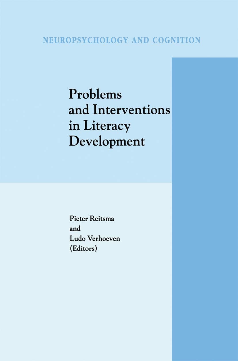 Problems and Interventions in Literacy Development (Neuropsychology and Cognition, 15)