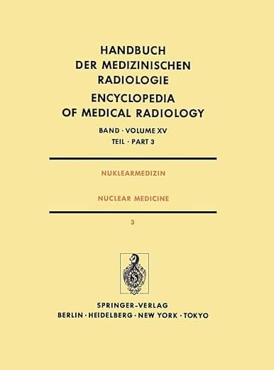 Nuklearmedizin / Nuclear Medicine: Teil 3 Diagnostik II Pädiatrische Nuklearmedizin / Part 3 Diagnostic II Pediatric Nuclear Medicine (German Edition) - H. Hundeshagen