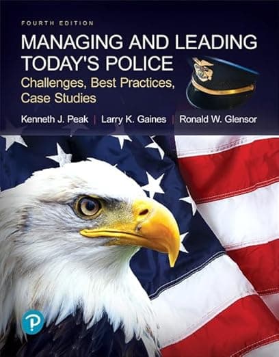 Managing and Leading Today's Police: Challenges, Best Practices, Case Studies - Kenneth Peak