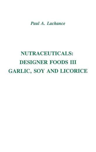 Nutraceuticals-Designer Foods III: Garlic, Soy and Licorice - Paul A. LaChance