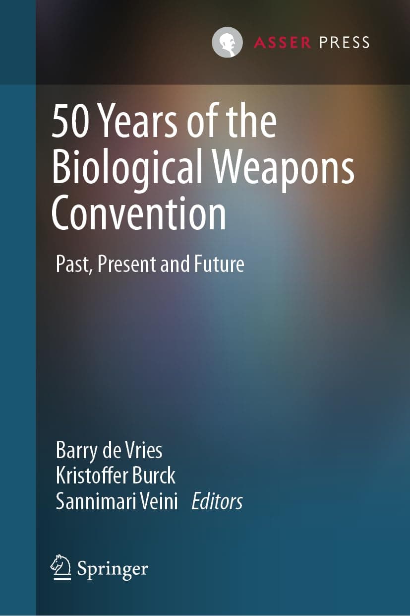 50 Years of the Biological Weapons Convention: Past, Present and Future - Barry de Vries