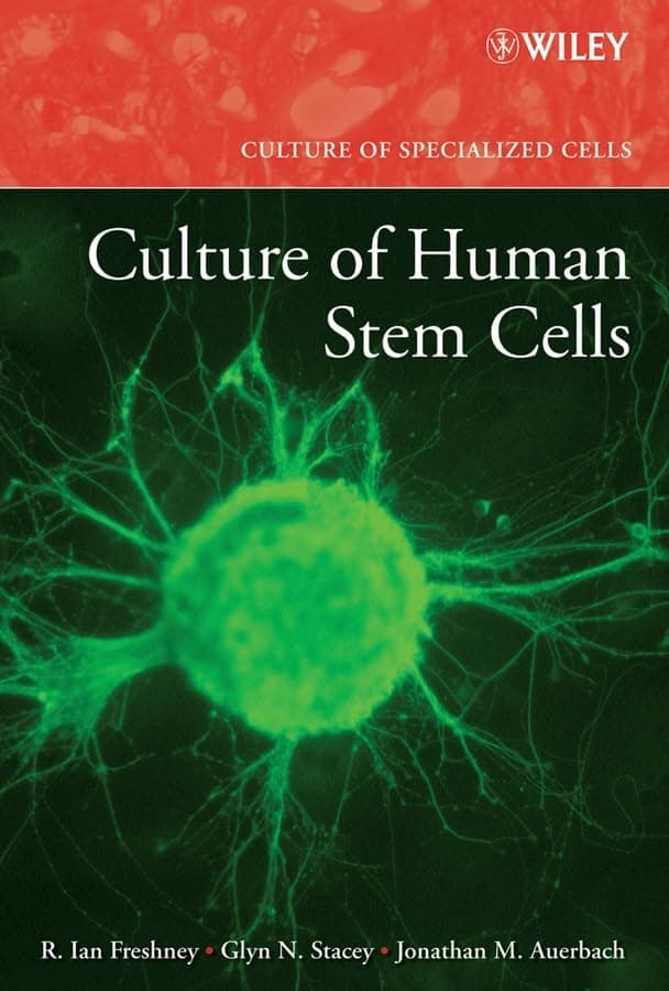 Culture of Human Stem Cells (Culture of Specialized Cells) - Wiley-Liss