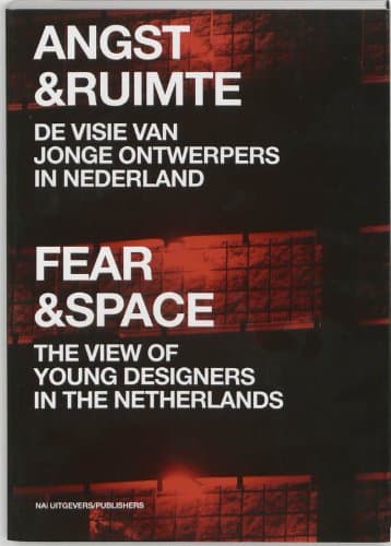 Fear & Space: The View of Young Architects in the Netherlands - Benjamin Barber