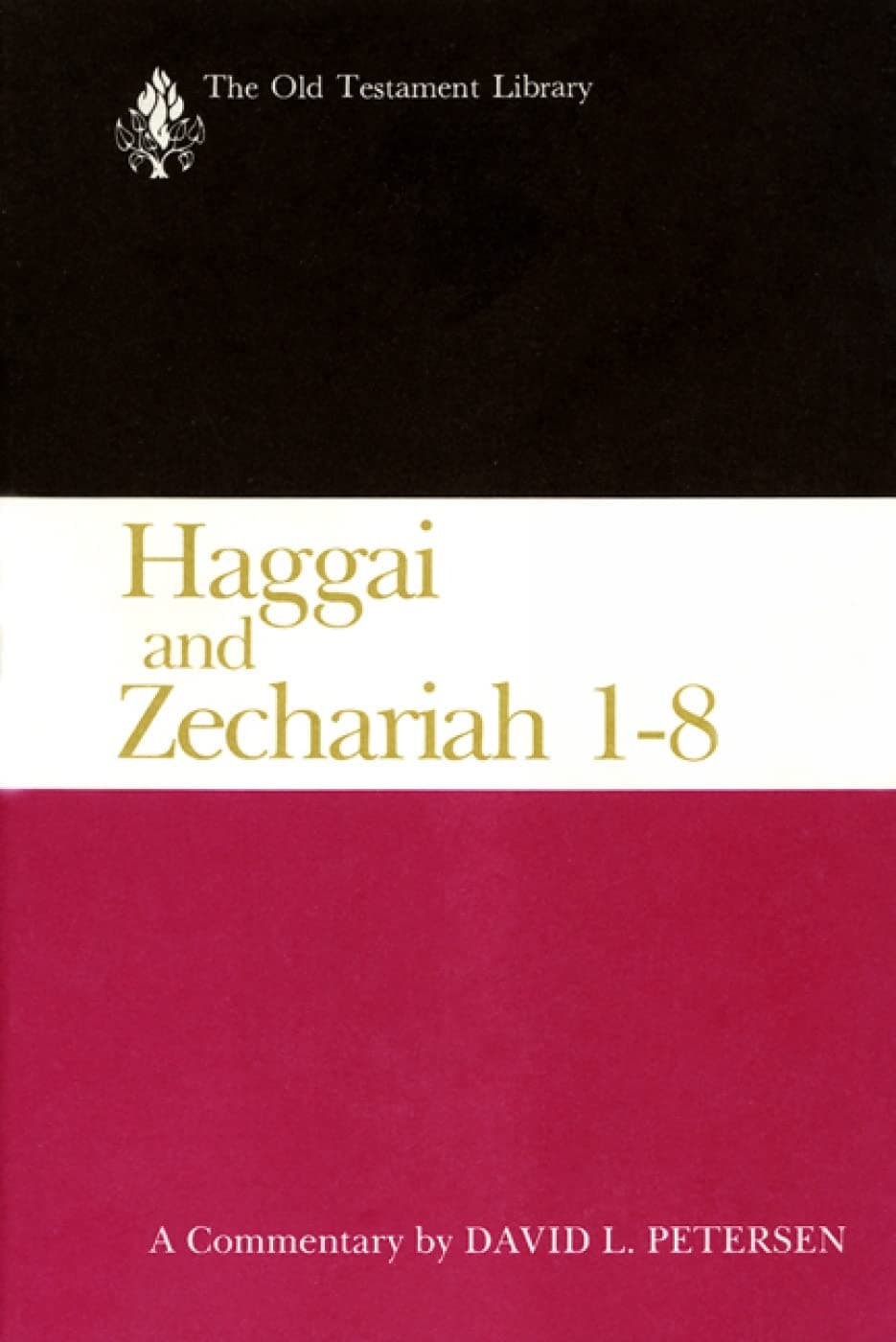 Haggai and Zechariah 1-8: A Commentary (The Old Testament Library) - Westminster John Knox Press
