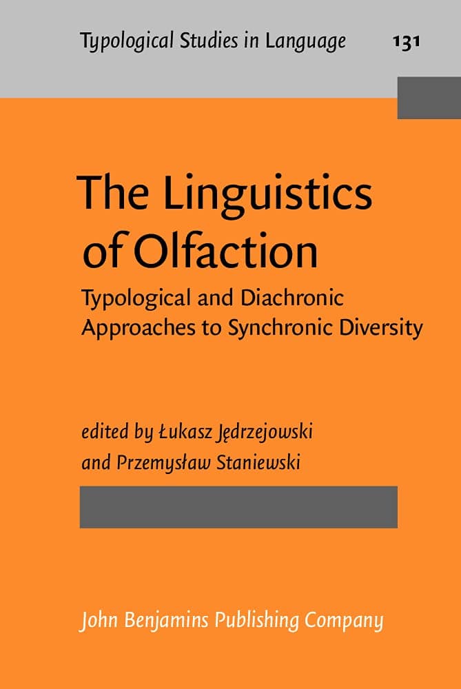 The Linguistics of Olfaction (Typological Studies in Language) - John Benjamins Publishing Company