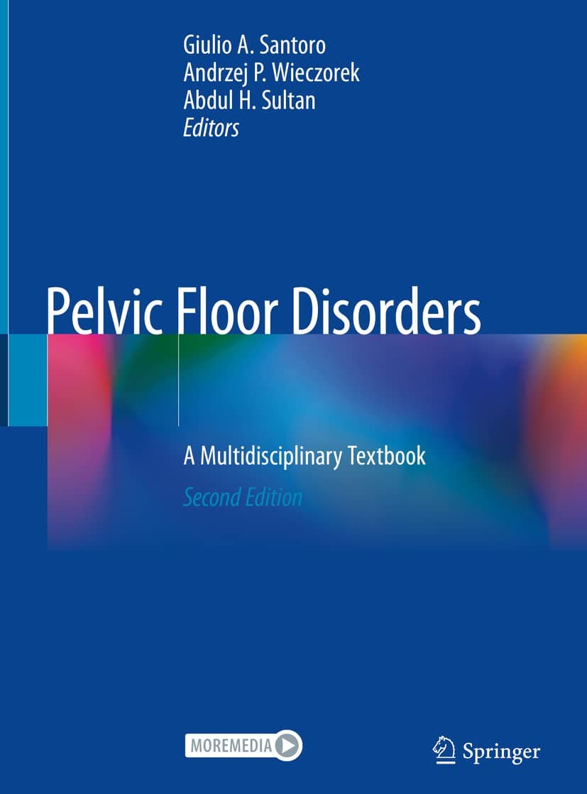 Pelvic Floor Disorders: A Multidisciplinary Textbook - Springer