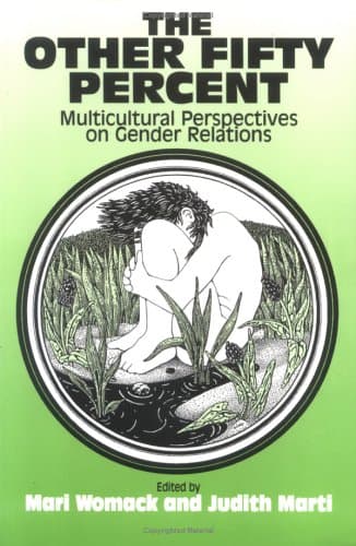The Other Fifty Percent: Multicultural Perspectives on Gender Relations - Waveland Press