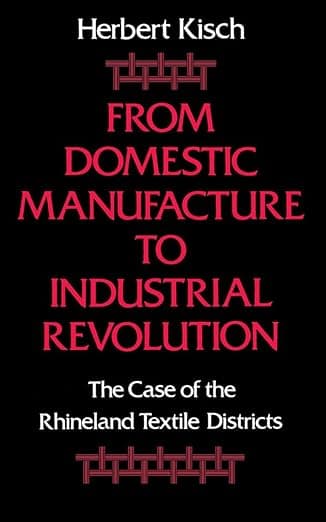 From Domestic Manufacture to Industrial Revolution: The Case of the Rhineland Textile Districts - RHINE