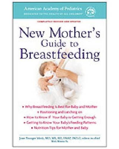 New Mother's Guide to Breastfeeding - American Academy of Pediatrics